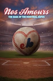 Nos Amours: The Saga of the Expos of Montreal 2024