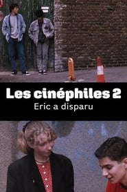 Poster Les cinéphiles 2 : Eric a disparu