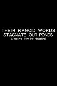 Their Rancid Words Stagnate Our Ponds (A Missive from the Hinterland)