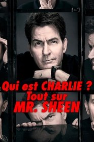 Qui est Charlie ? Tout sur Mr. Sheen
