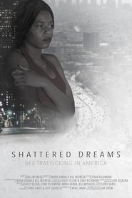 Shattered Dreams: Sex Trafficking in America 2019 Δωρεάν απεριόριστη πρόσβαση
