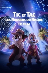 Tic et Tac, les Rangers du Risque : le film Tic et Tac, les Rangers du Risque : le film