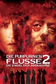 Die purpurnen Flüsse 2 - Die Engel der Apokalypse ganzer film online
deutsch full hd 2004 streaming komplett