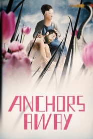 Anchors Away 2020 مشاهدة وتحميل فيلم مترجم بجودة عالية