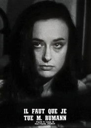 Il faut que je tue monsieur Rumann