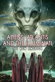 Aliens, Atlantis and the Illuminati: The New America