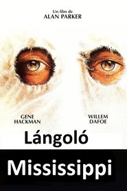 Lángoló Mississippi 1988 Teljes Film Magyarul Online