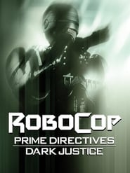 RoboCop: Prime Directives: Dark Justice