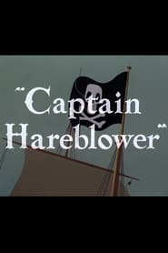 Captain Hareblower постер