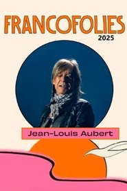Jean-Louis Aubert aux Francofolies 2025 (2025)