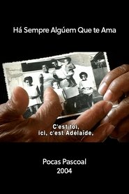 Há Sempre Alguém Que Te Ama (2004)