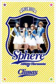 Poster for Sphere Live 2011 Athletic Harmonies - Climax Stage