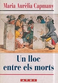 Poster Maria Aurèlia Capmany parla d'Un lloc entre els morts'