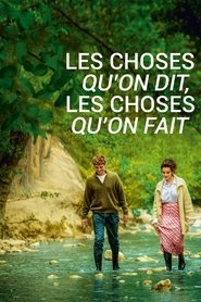 Les choses qu'on dit, les choses qu'on fait streaming – 66FilmStreaming