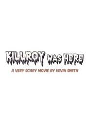 KillRoy Was Here 2022