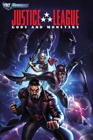 Justice League: Gods and Monsters – Liga Dreptatii: Zei si monstrii (2015)