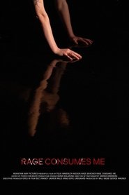 Rage Consumes Me