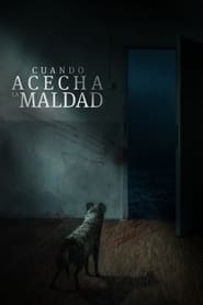 Cuando acecha la maldad (2023) HD 1080p Latino