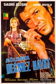 Poster Ağlama Değmez Hayat