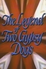 The Legend of Two Gypsy Dogs (1964)