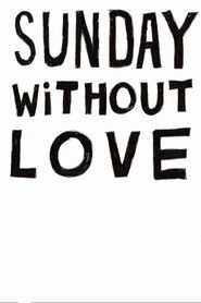 Sunday Without Love