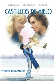 Castillos de hielo – Triunfo de la pasión (2010) | Ice Castles