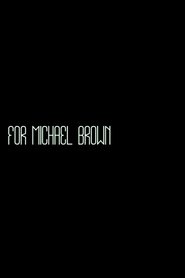 Poster For Michael Brown 2014