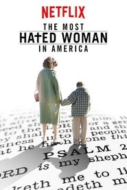 The Most Hated Woman in America (2017)