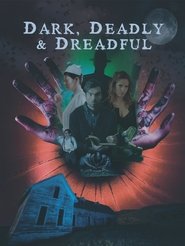 Poster Dark, Deadly & Dreadful