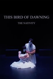 Poster This Bird of Dawning: The Nativity