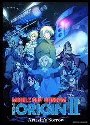 Mobile Suit Gundam: The Origin II - Artesia's Sorrow постер