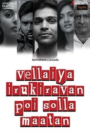 Vellaiya⋆Irukiravan⋆Poi⋆Solla⋆Maatan⋆2015⋆Film⋆Kostenlos⋆Anschauen