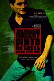 Albert Pinto Ko Gussa Kyun Aata Hai? poster watch Albert Pinto Ko Gussa Kyun Aata Hai? now