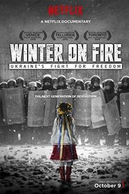 Winter on Fire: Ukraine’s Fight for Freedom (2015) 