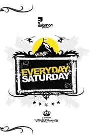 Poster Everyday Is a Saturday