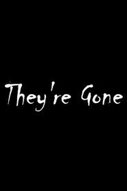 They're Gone (2022)