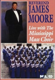 Reverend James Moore: Live with the Mississippi Mass Choir
