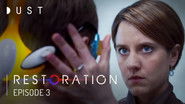 Restoration - Episode 3