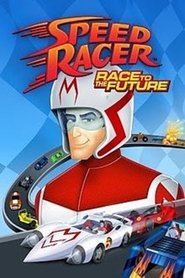 Speed Racer: Race to the Future постер