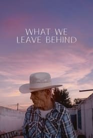 Poster What We Leave Behind 2022