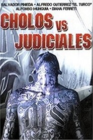 Poster Cholos vs. Judiciales