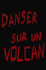 Danser sur un volcan