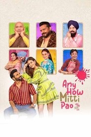 Any How Mitti Pao (2023) Punjabi HD