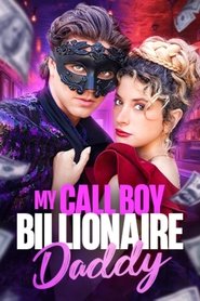 My Call Boy Billionaire Daddy) My Call Boy Billionaire Daddy (2024)