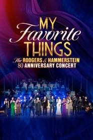 My Favorite Things: The Rodgers & Hammerstein 80th Anniversary Concert (2024)