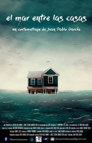 El Mar Entre las Casas (2018)
