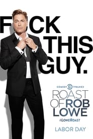 Comedy Central Roast of Rob Lowe постер