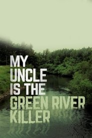 Poster My Uncle Is the Green River Killer 2014