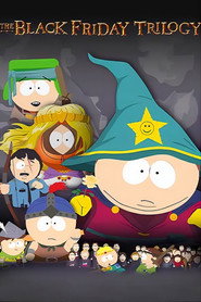 South Park: The Black Friday Trilogy
