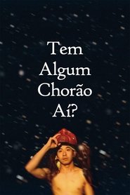 Pôster de Tem Algum Chorão Aí?